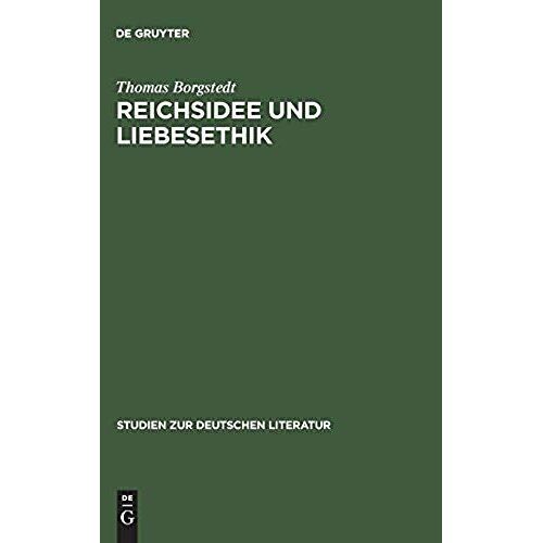 Reichsidee Und Liebesethik