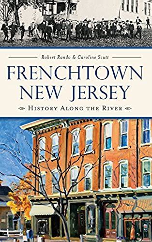 Frenchtown, New Jersey: History Along The River