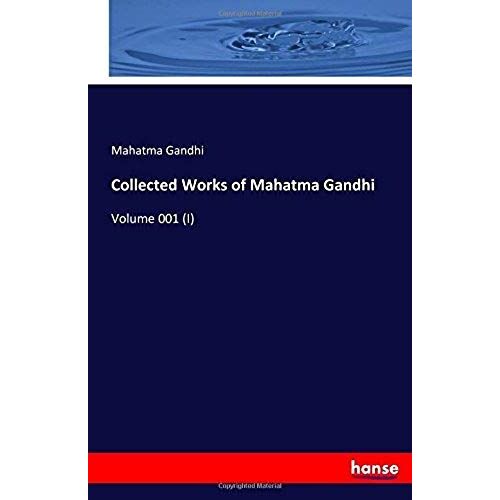 Collected Works Of Mahatma Gandhi
