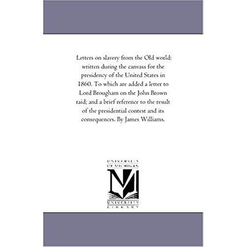 Letters On Slavery From The Old World