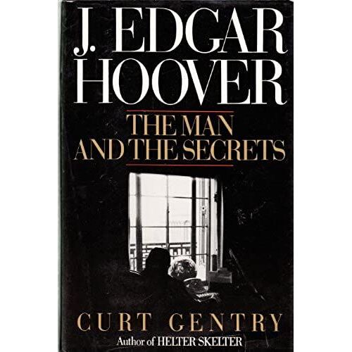 Gentry: J Edgar Hoover: The Man & The Secrets (Cloth)