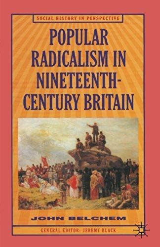 Popular Radicalism In 19th Century Britain