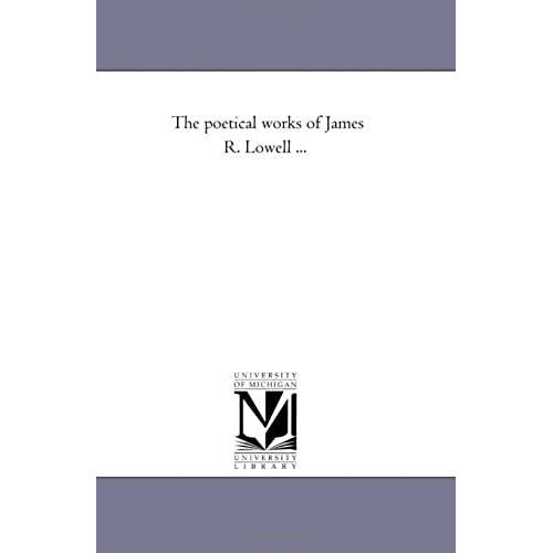 The Poetical Works Of James R. Lowell Avol. 2