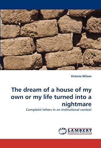 The Dream Of A House Of My Own Or My Life Turned Into A Nightmare