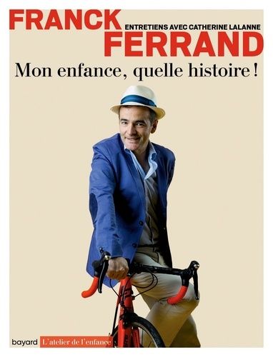 Mon Enfance, Quelle Histoire !