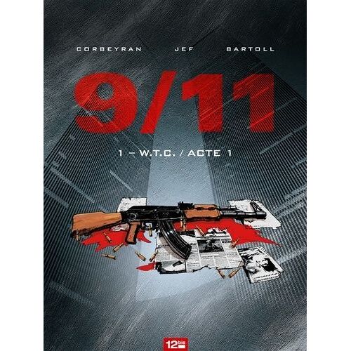 9/11 - Tome 1 - Wtc / Acte 1