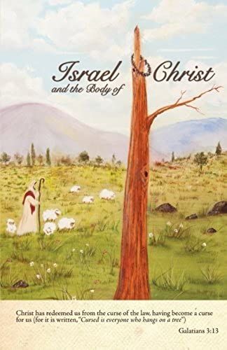 Israel And The Body Of Christ