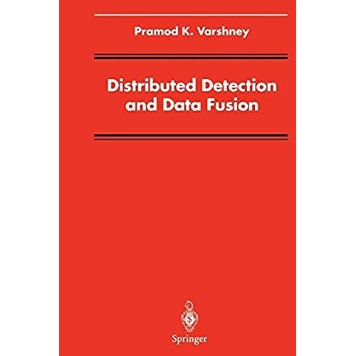 Distributed Detection And Data Fusion