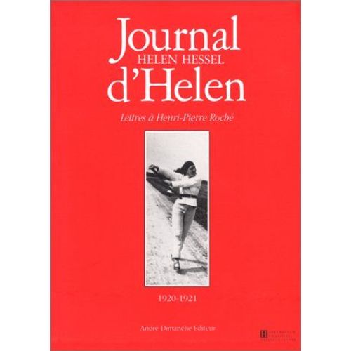 Journal D'helen Lettres À Henri-Pierre Roché, 1920-1921
