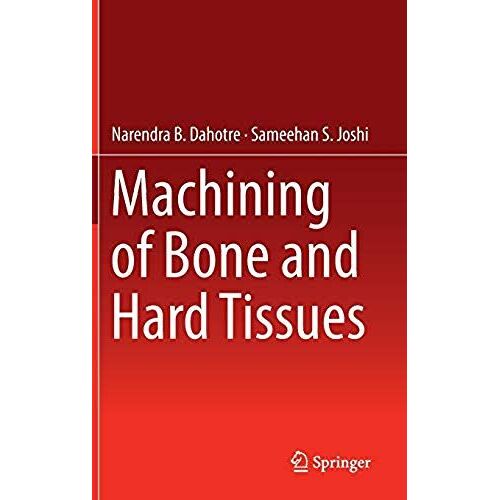 Machining Of Bone And Hard Tissues