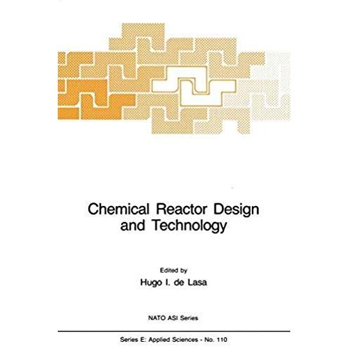 Chemical Reactor Design And Technology