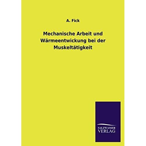 Mechanische Arbeit Und Wärmeentwickung Bei Der Muskeltätigkeit