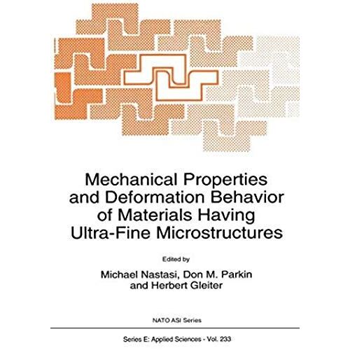 Mechanical Properties And Deformation Behavior Of Materials Having Ultra-Fine Microstructures