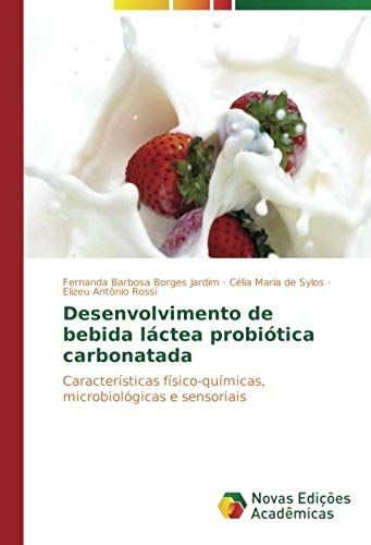 Desenvolvimento De Bebida Láctea Probiótica Carbonatada