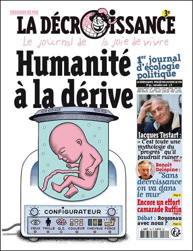 La Décroissance 154 ( Novembre 2018 ) ** Jacques Testard Et Le Progrès **