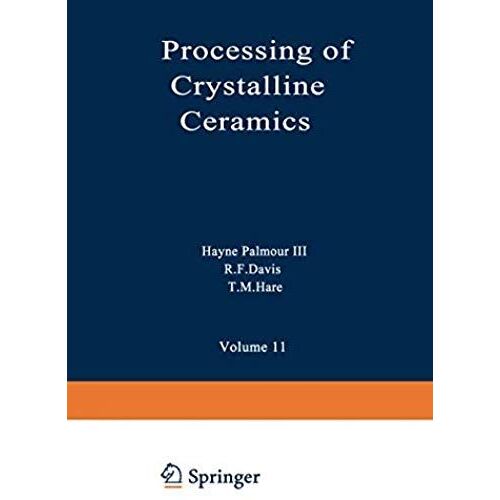 Processing Of Crystalline Ceramics
