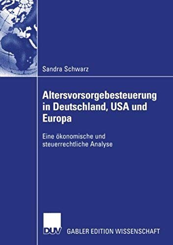 Altersvorsorgebesteuerung In Deutschland, Usa Und Europa