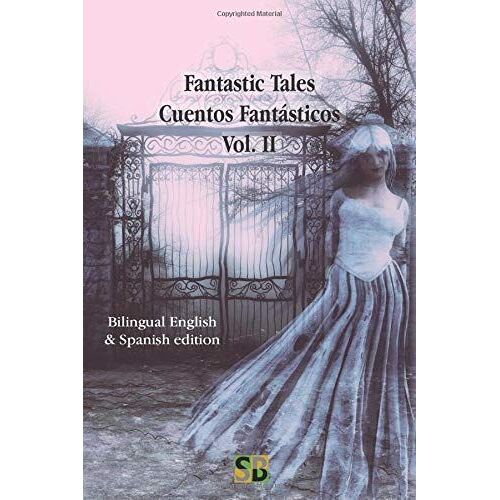 Fantastic Tales / Cuentos Fantásticos - Vol. Ii