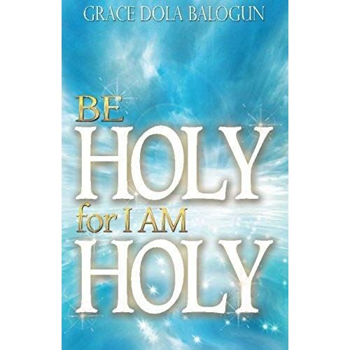 Be Holy For I Am Holy