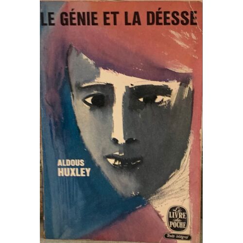 Le Génie  Et La Déesse - Aldous Hucley - -1963- Au Livre De Poche - Romantisme - 