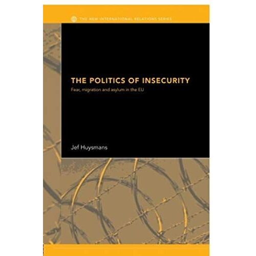 The Politics Of Insecurity