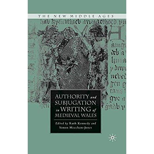 Authority And Subjugation In Writing Of Medieval Wales