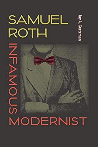 Samuel Roth, Infamous Modernist