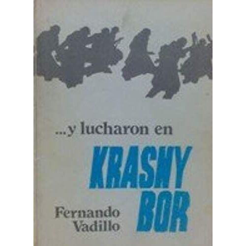 ... Y Lucharon En Krasny Bor (His [La Obra Cumbre De La Division Azul] ; V. 3) (Spanish Edition)