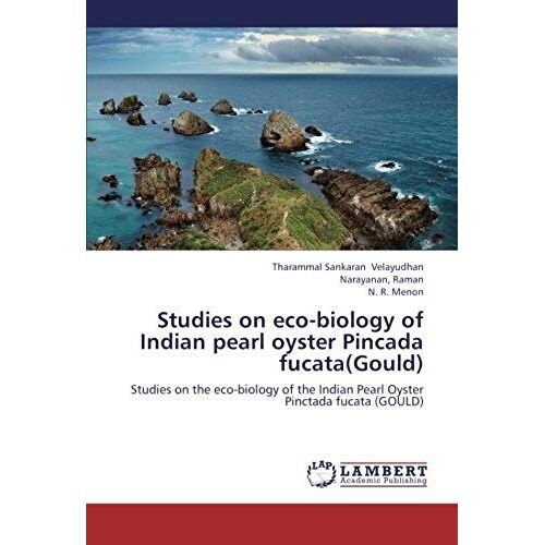 Studies On Eco-Biology Of Indian Pearl Oyster Pincada Fucata(Gould)
