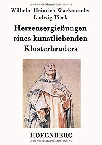 Herzensergießungen Eines Kunstliebenden Klosterbruders