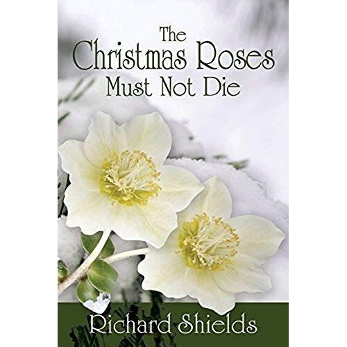 The Christmas Roses Must Not Die