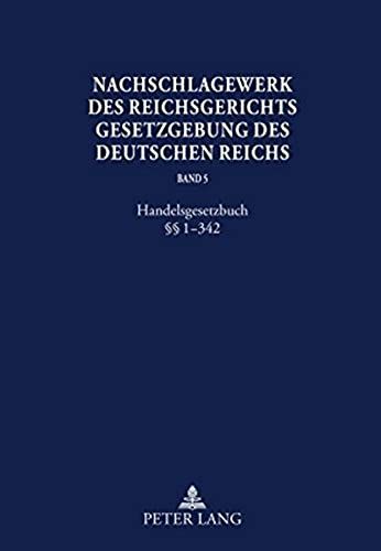 Nachschlagewerk Des Reichsgerichts. Gesetzgebung Des Deutschen Reichs