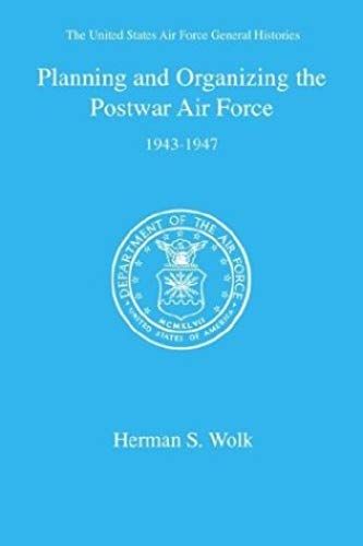 Planning And Organizing The Postwar Air Force