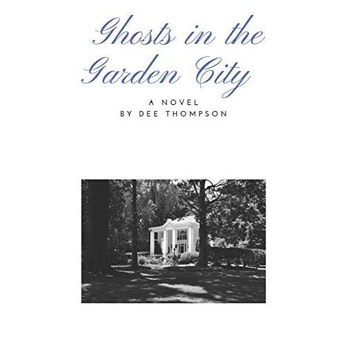 Ghosts In The Garden City