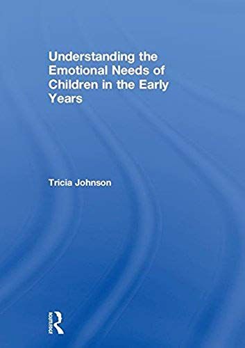 Understanding The Emotional Needs Of Children In The Early Years