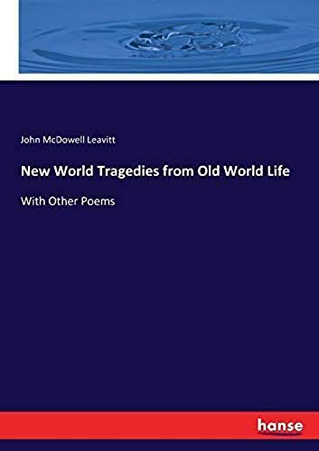 New World Tragedies From Old World Life