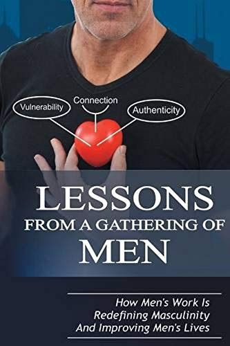 Lessons From A Gathering Of Men