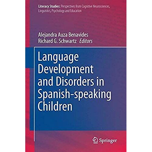 Language Development And Disorders In Spanish-Speaking Children
