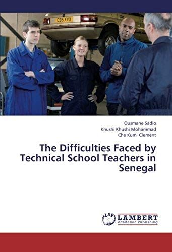 The Difficulties Faced By Technical School Teachers In Senegal