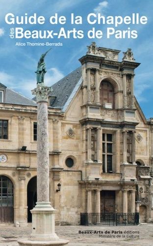 Guide De La Chapelle Des Beaux-Arts De Paris