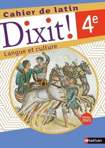 Latin 4e Dixit ! Langue Et Culture - Cahier De Latin