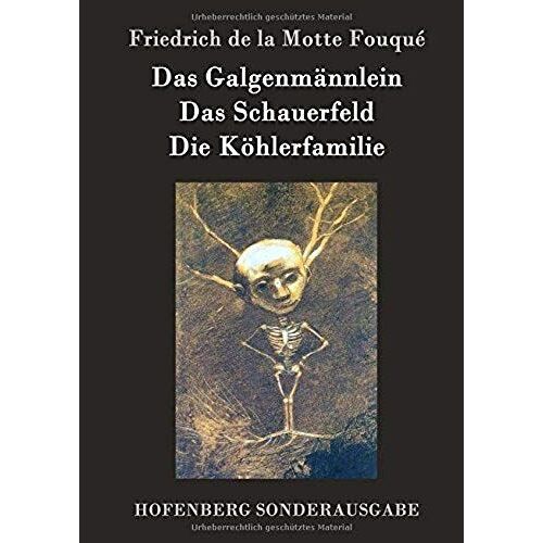 Das Galgenmännlein / Das Schauerfeld / Die Köhlerfamilie