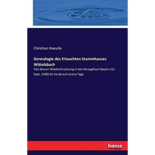 Genealogie Des Erlauchten Stammhauses Wittelsbach