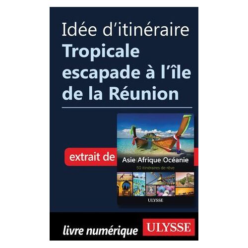 Idée D'itinéraire - Tropicale Escapade À L'île De La Réunion