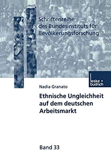 Ethnische Ungleichheit Auf Dem Deutschen Arbeitsmarkt