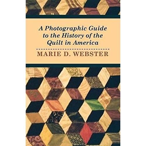 A Photographic Guide To The History Of The Quilt In America