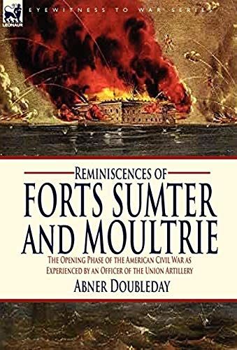 Reminiscences Of Forts Sumter And Moultrie