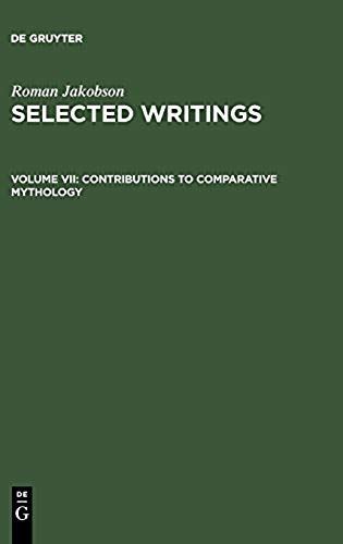 Selected Writings, Vii. Contributions To Comparative Mythology. Studies In Linguistics And Philology, 1972-1982. Ed. By S. Rudy, Preface By L.R. Waugh
