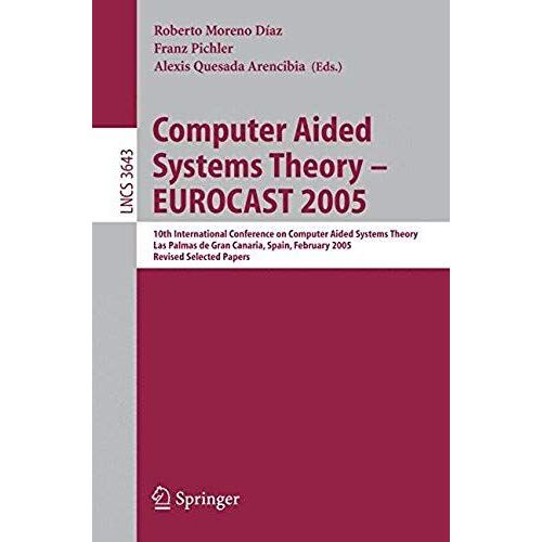 Computer Aided Systems Theory - Eurocast 2005