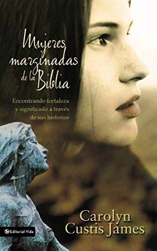 Mujeres Marginadas De La Biblia | Softcover | Lost Women Of The Bible